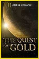 Watch National Geographic: The Quest for Gold Watch123movies