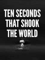 Watch Specials for United Artists: Ten Seconds That Shook the World Watch123movies