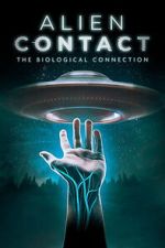 Watch Alien Contact: The Biological Connection Watch123movies