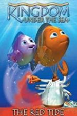 Watch Kingdom Under the Sea: The Red Tide Watch123movies