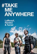 Watch #TAKEMEANYWHERE Watch123movies