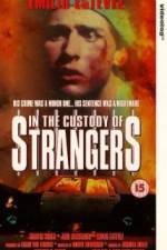 Watch In the Custody of Strangers Watch123movies
