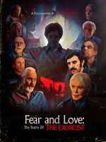 Watch Fear and Love: The Story of the Exorcist Watch123movies