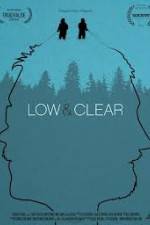 Watch Low & Clear Watch123movies