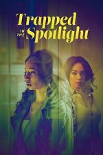 Watch Trapped in the Spotlight Watch123movies