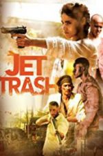 Watch Jet Trash Watch123movies