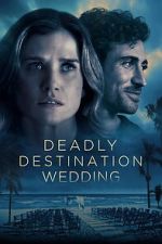 Watch Deadly Destination Wedding Watch123movies