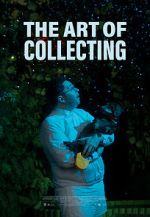 Watch The Art of Collecting (Short 2021) Watch123movies