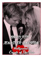 Watch Brad Pitt & Jennifer Aniston: Hollywood\'s Couple of the Year Watch123movies