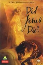 Watch Did Jesus Die? Watch123movies