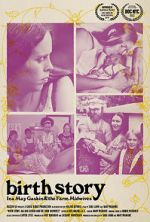 Watch Birth Story: Ina May Gaskin and The Farm Midwives Watch123movies