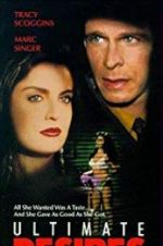 Watch Ultimate Desires Watch123movies