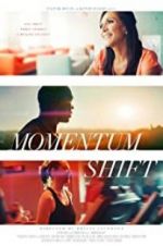 Watch Momentum Shift Watch123movies