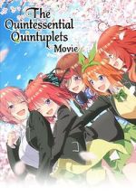 Watch The Quintessential Quintuplets Movie Watch123movies