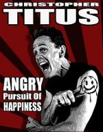 Watch Christopher Titus: The Angry Pursuit of Happiness (TV Special 2015) Watch123movies