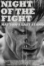 Watch Night of the Fight: Hatton's Last Stand Watch123movies