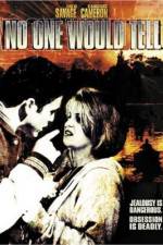 Watch No One Would Tell Watch123movies