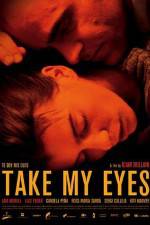 Watch Take My Eyes Watch123movies