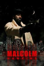 Watch Malcolm Hawkins Watch123movies