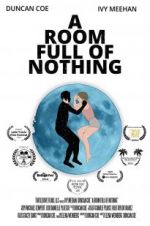 Watch A Room Full of Nothing Watch123movies
