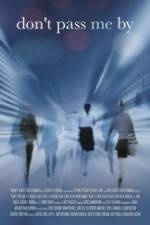 Watch Don't Pass Me By Watch123movies