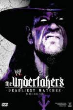 Watch WWE The Undertaker's Deadliest Matches Watch123movies