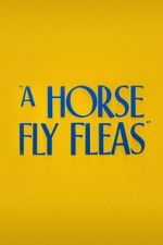 Watch A Horse Fly Fleas (Short 1947) Watch123movies