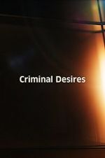 Watch Criminal Desires Watch123movies