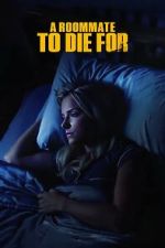 Watch A Roommate to Die For Watch123movies