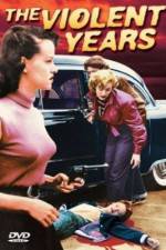 Watch The Violent Years Watch123movies