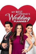 Watch My Best Friend\'s Wedding Planner Watch123movies