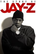 Watch The Story of Jay-Z Watch123movies
