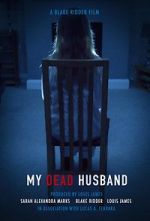 Watch My Dead Husband (Short 2021) Watch123movies
