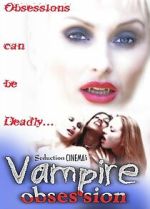 Watch Vampire Obsession Watch123movies