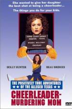 Watch The Positively True Adventures of the Alleged Texas Cheerleader-Murdering Mom Watch123movies