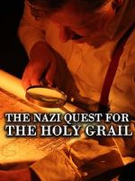 Watch The Nazi Quest for the Holy Grail Watch123movies