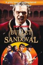 Watch A Bullet for Sandoval Watch123movies