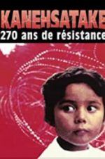 Watch Kanehsatake: 270 Years of Resistance Watch123movies