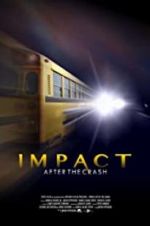 Watch Impact After the Crash Watch123movies
