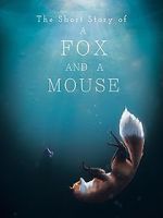 Watch The Short Story of a Fox and a Mouse Watch123movies