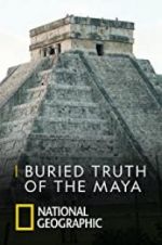 Watch Buried Truth of the Maya Watch123movies