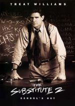 Watch The Substitute 2: School\'s Out Watch123movies