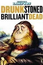Watch Drunk Stoned Brilliant Dead: The Story of the National Lampoon Watch123movies