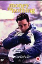Watch Money for Nothing Watch123movies