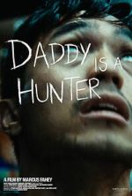 Watch Daddy Is A Hunter Watch123movies