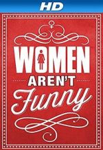 Watch Women Aren\'t Funny Watch123movies