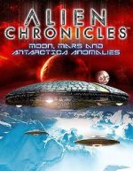 Watch Alien Chronicles: Moon, Mars and Antartica Anomalies Watch123movies