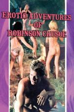 Watch The Erotic Adventures of Robinson Crusoe Watch123movies