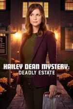 Watch Hailey Dean Mysteries: Deadly Estate Watch123movies