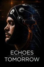 Watch Echoes of Tomorrow Watch123movies